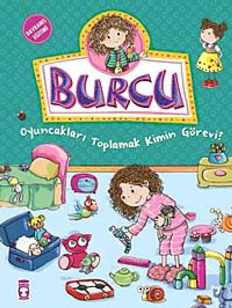 Burcu / Oyuncakları Toplamak Kimin Görevi?