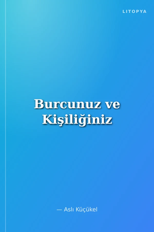 Burcunuz ve Kişiliğiniz