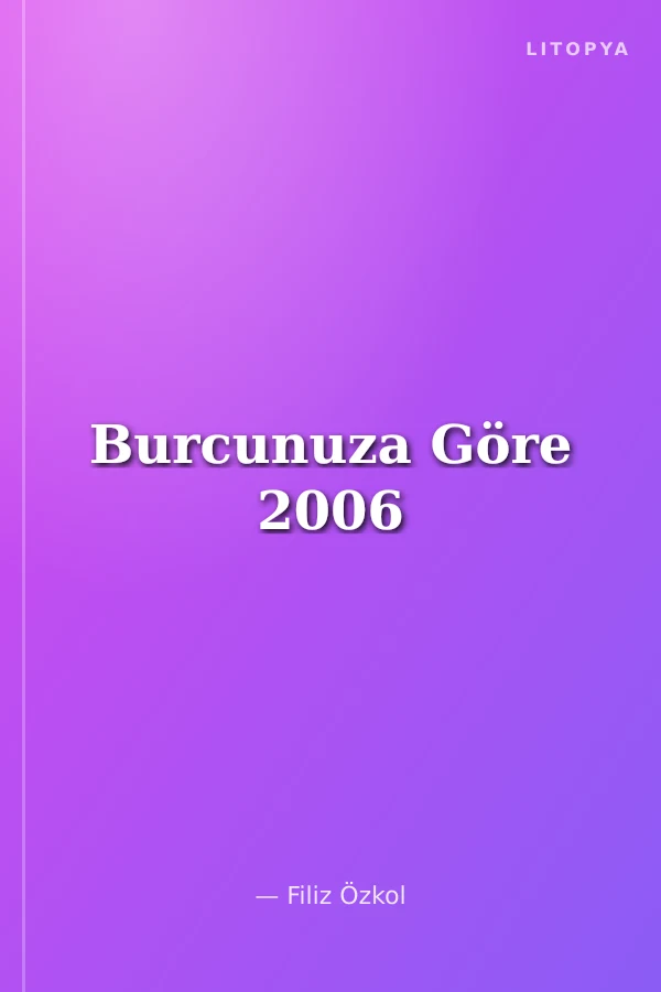 Burcunuza Göre 2006