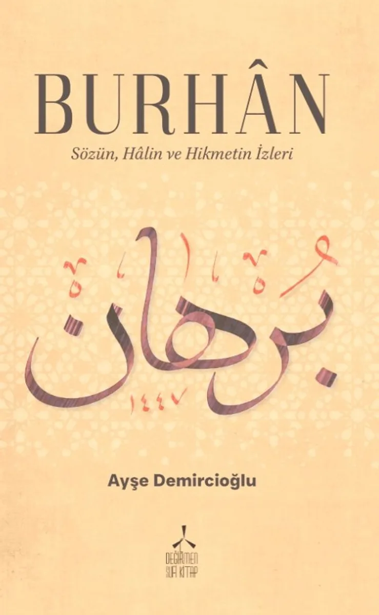 Burhan Sözün, Halin ve Hikmetin İzleri