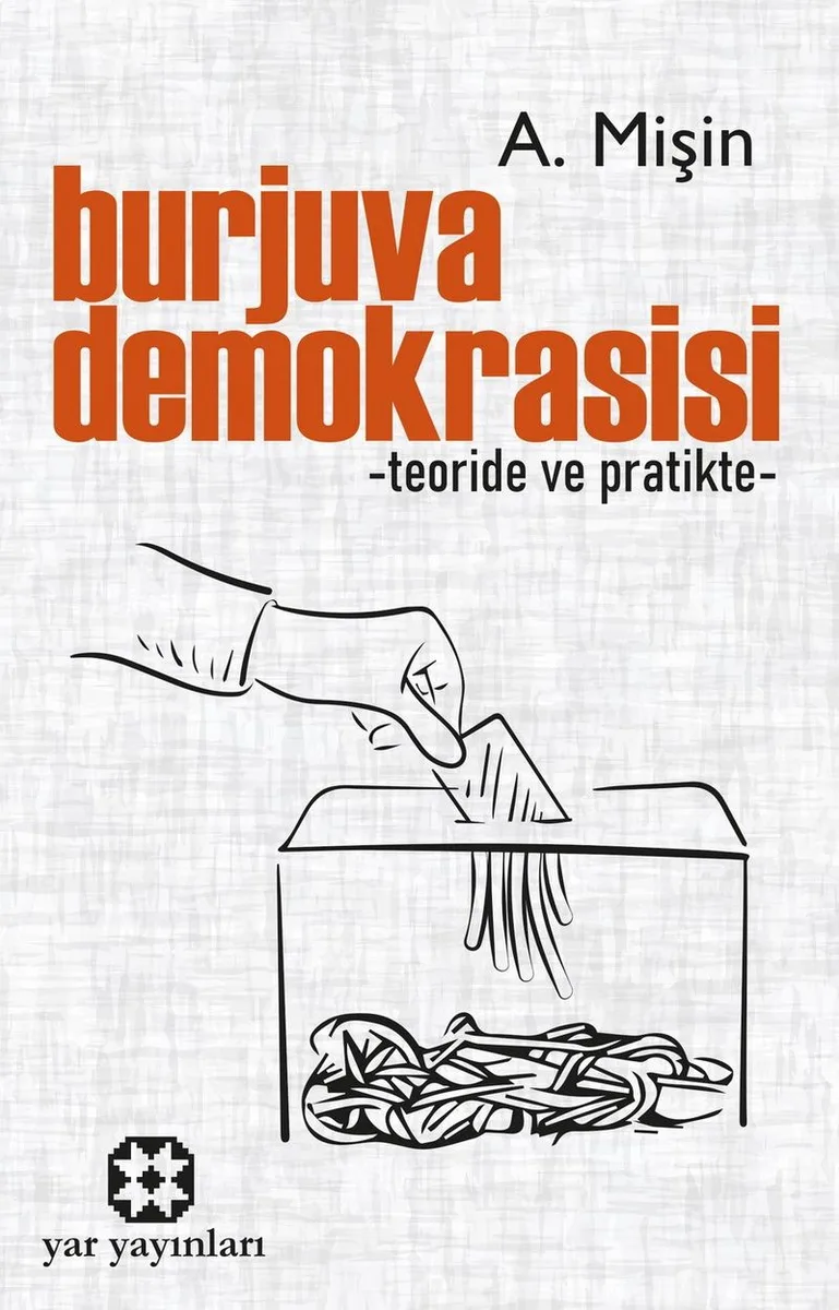 Burjuva Demokrasisi Teoride ve Pratikte