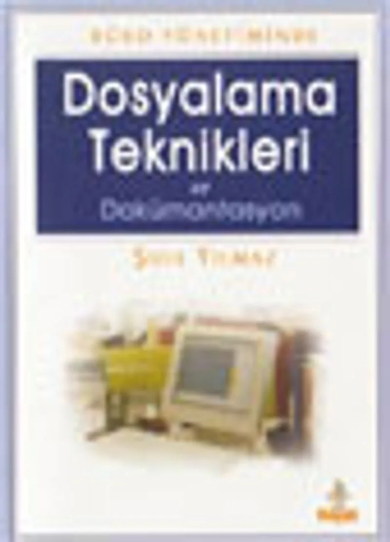 Büro Yönetiminde Dosyalama Teknikleri ve Dokümantasyon