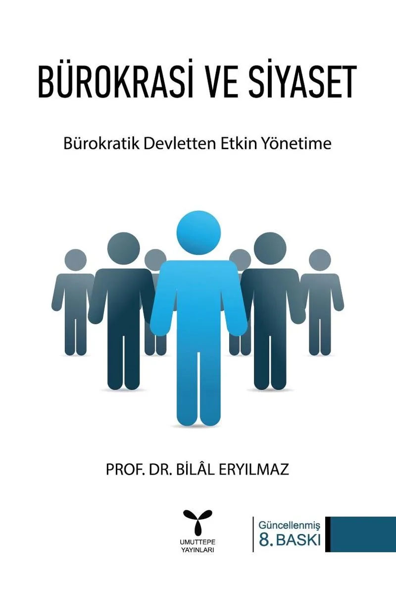 Bürokrasi ve Siyaset Bürokratik Devletten Etkin Yönetime