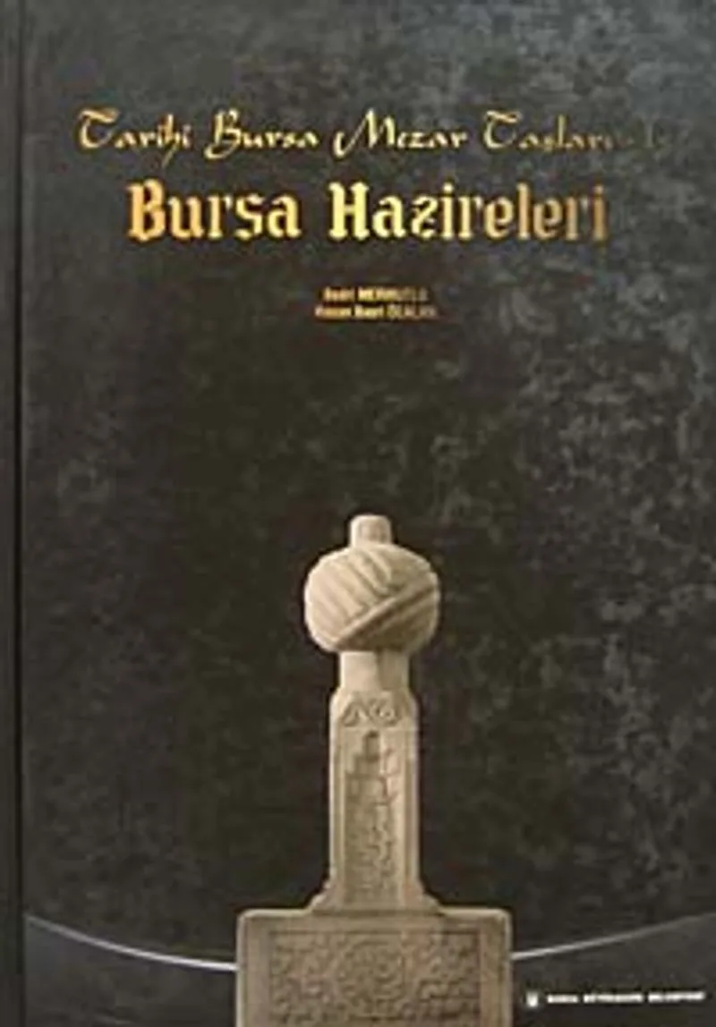Bursa Hazireleri Tarihi Bursa Mezar Taşları -1 (20-F-33)