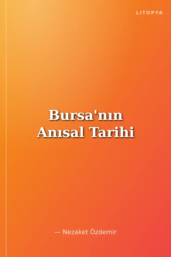 Bursa'nın Anısal Tarihi
