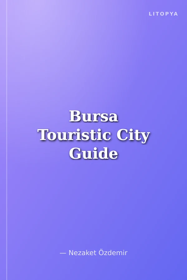 Bursa Touristic City Guide