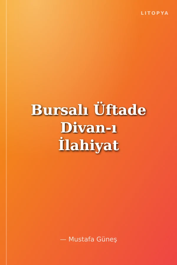 Bursalı Üftade Divan-ı İlahiyat