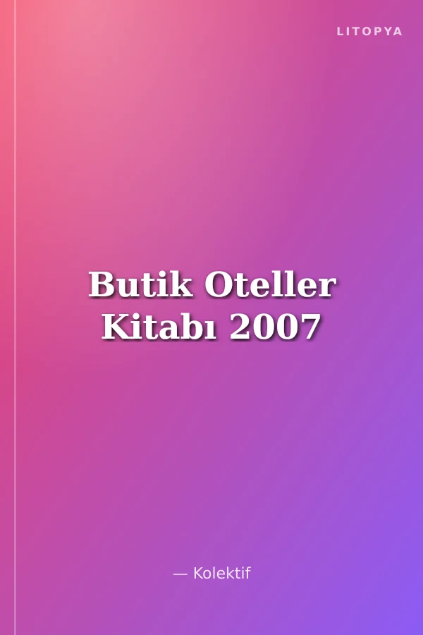 Butik Oteller Kitabı 2007
