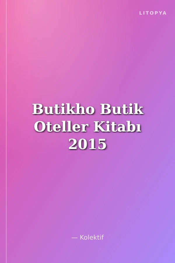 Butikho Butik Oteller Kitabı 2015