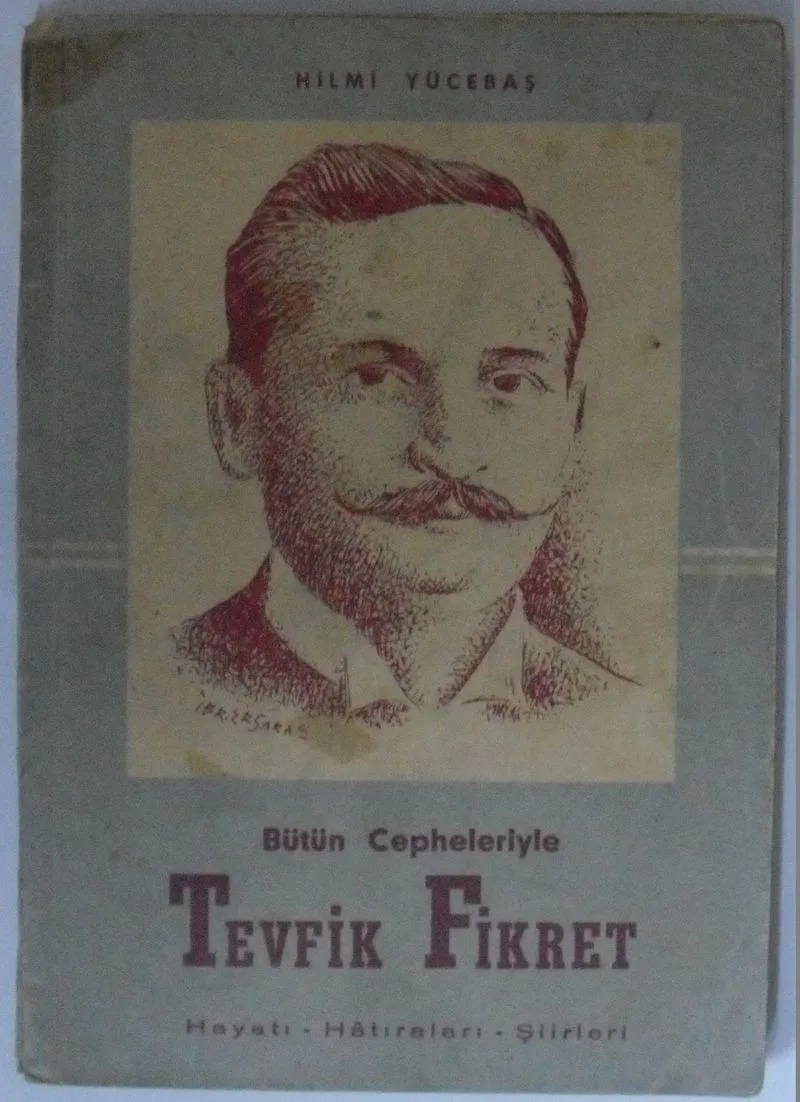 Bütün Cepheleriyle Tevfik Fikret Kod: 12-F-43