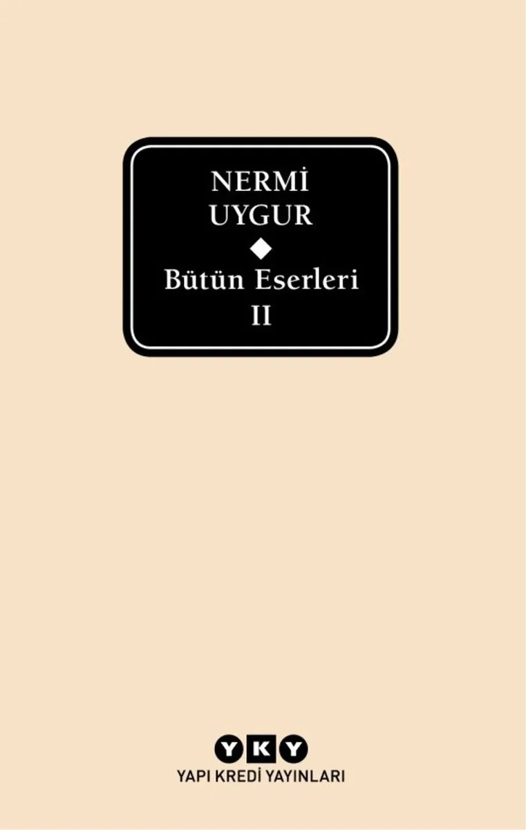Bütün Eserleri 2 / Nermi Uygur