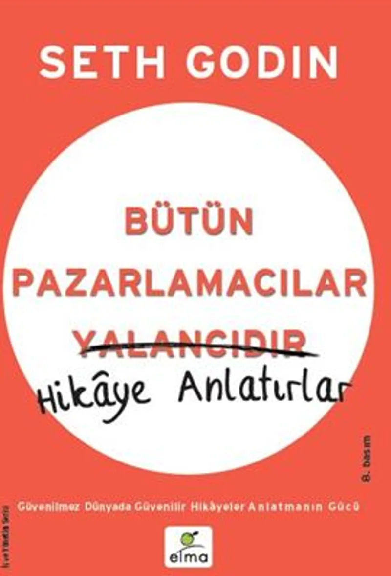 Bütün Pazarlamacılar Yalancıdır Hikaye Anlatırlar