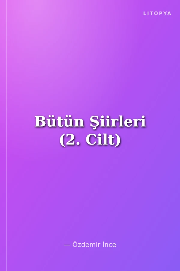Bütün Şiirleri (2. Cilt)