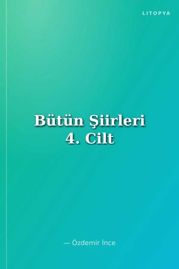 Bütün Şiirleri 4. Cilt