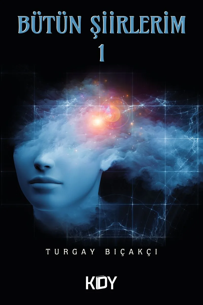 Bütün Şiirlerim 1