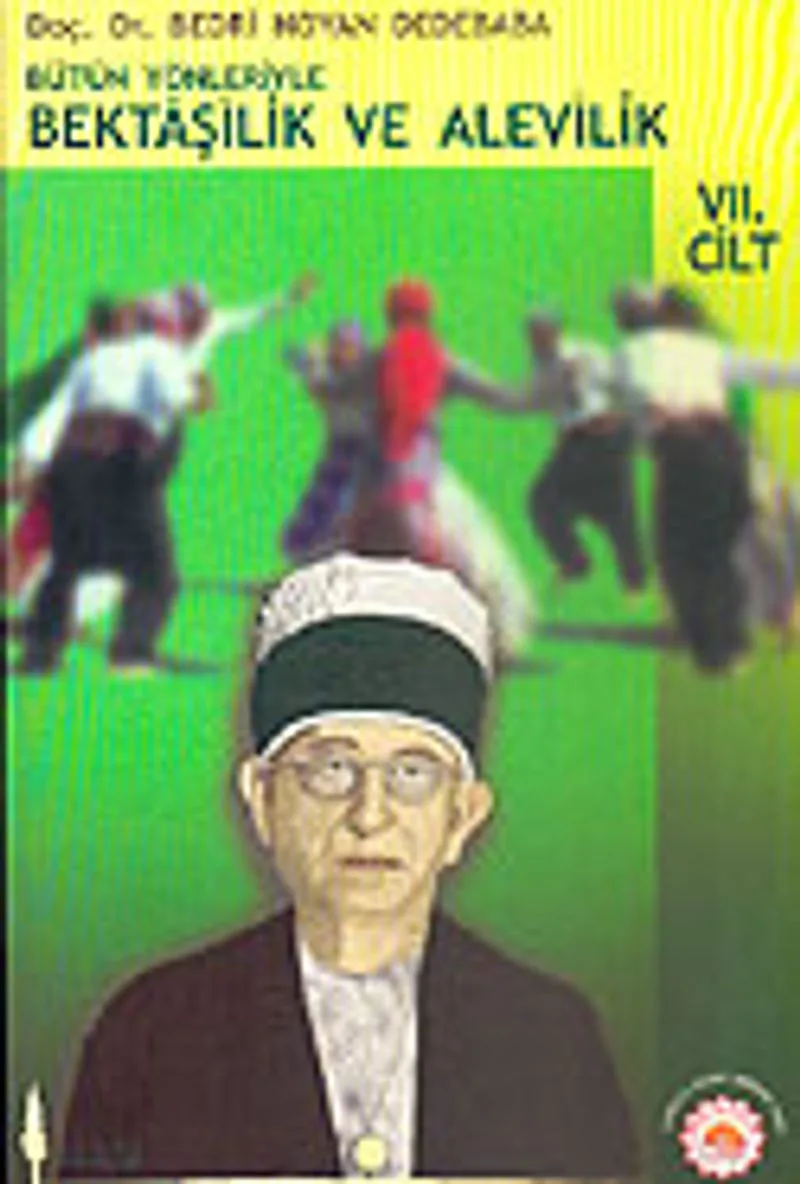 Bütün Yönleriyle Bektaşilik ve Alevilik (7. Cilt) / 11-H-32