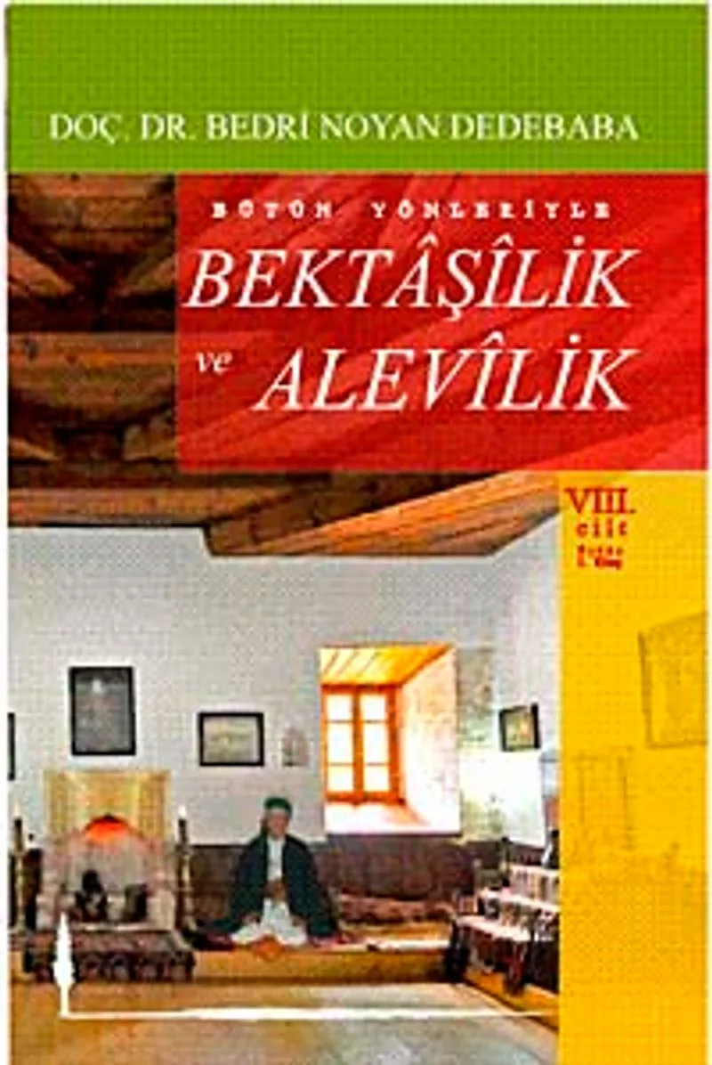 Bütün Yönleriyle Bektaşilik ve Alevilik Cilt:8/ 11-H-8