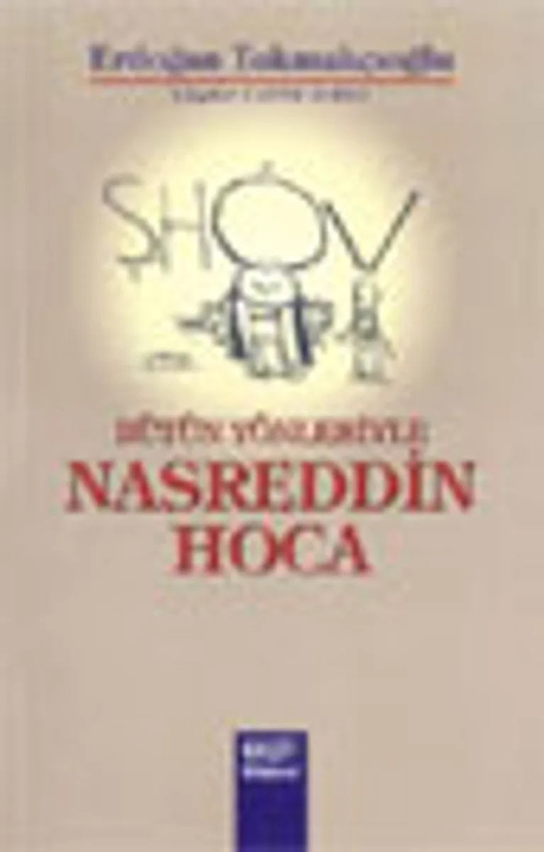 Bütün Yönleriyle Nasreddin Hoca