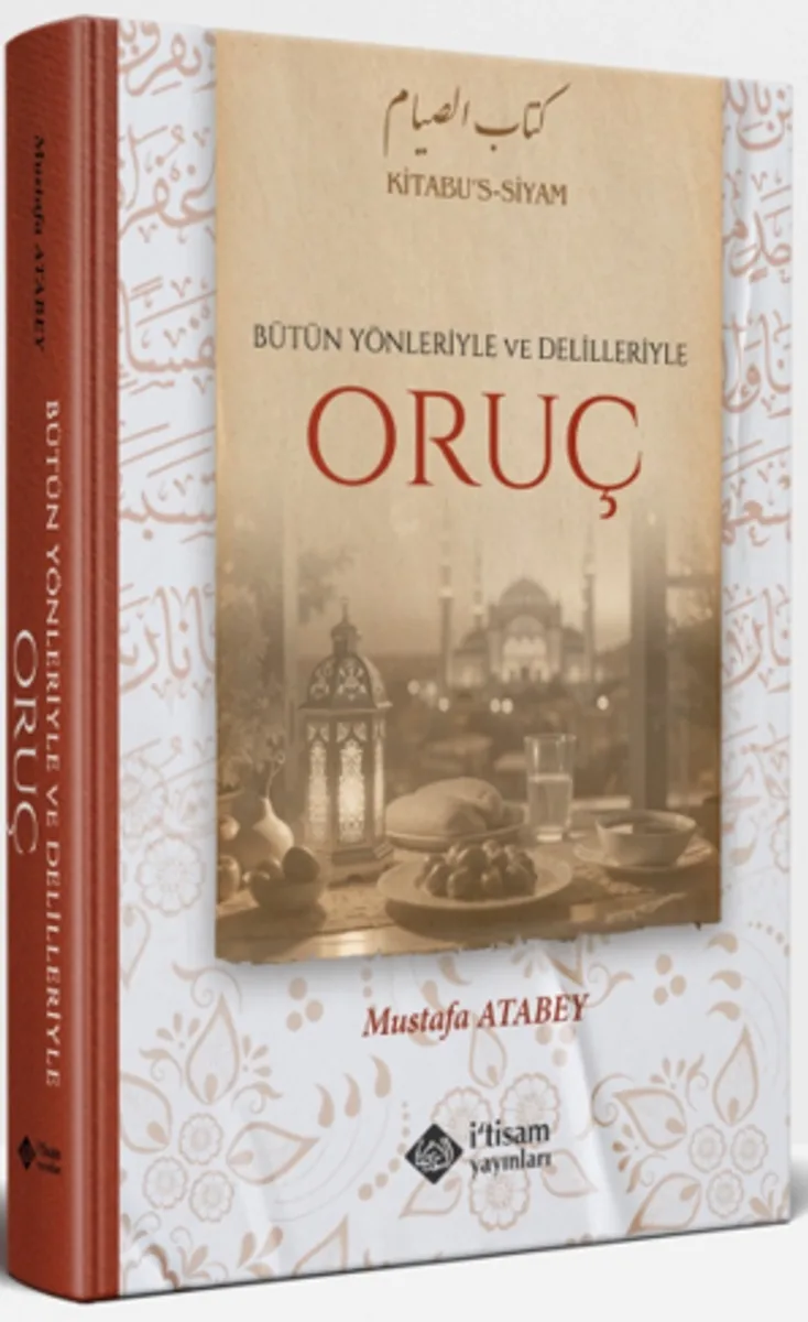 Bütün Yönleriyle ve Delilleriyle Oruç