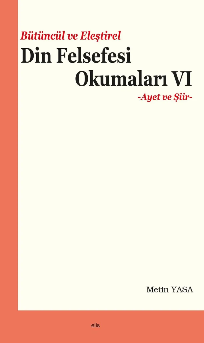 Bütüncül ve Eleştirel Din Felsefesi Okumaları VI Ayet ve Şiir