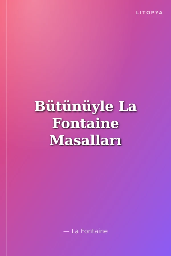 Bütünüyle La Fontaine Masalları
