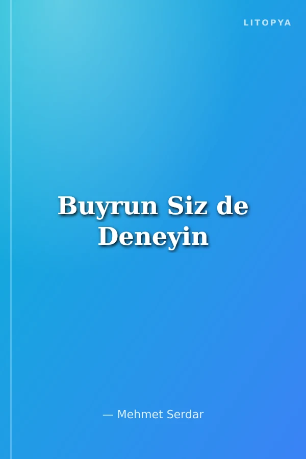 Buyrun Siz de Deneyin
