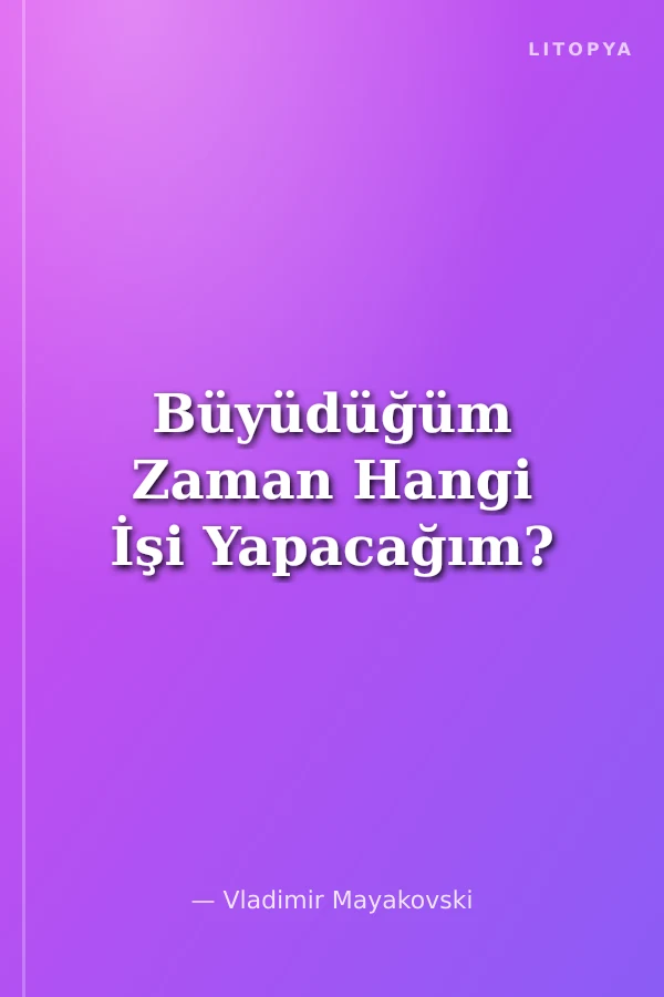 Büyüdüğüm Zaman Hangi İşi Yapacağım?