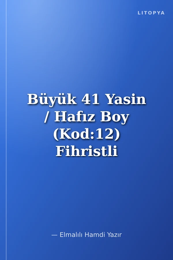 Büyük 41 Yasin / Hafız Boy (Kod:12) Fihristli - Türkçe Okunuşlu ve Manalı - Bilgisayar Hatlı