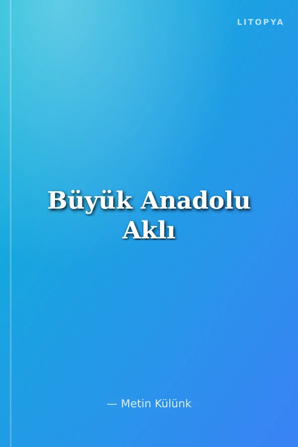 Büyük Anadolu Aklı