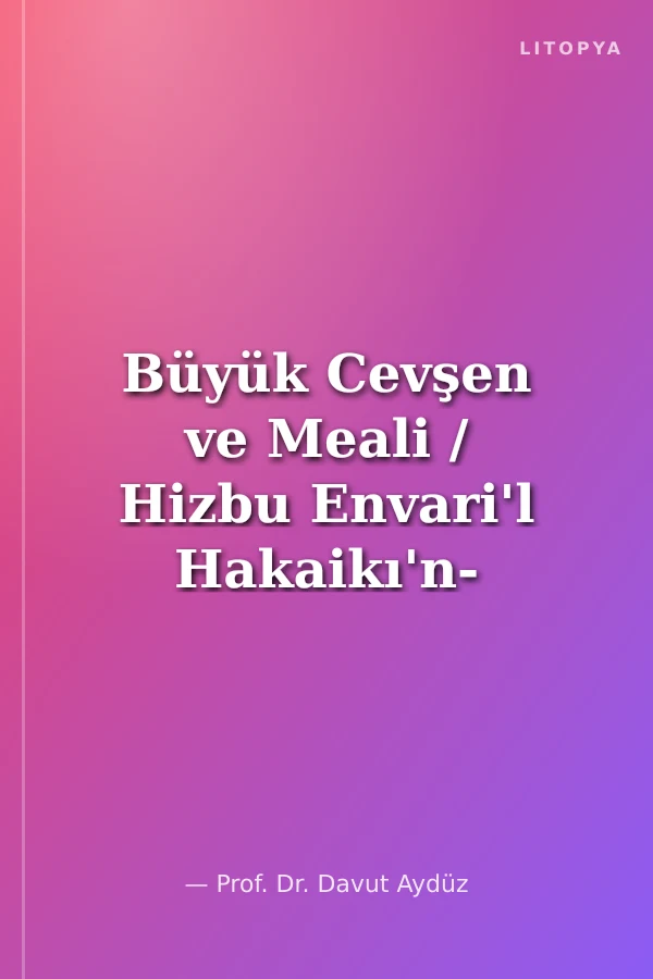 Büyük Cevşen ve Meali / Hizbu Envari'l Hakaikı'n- Nuriyye