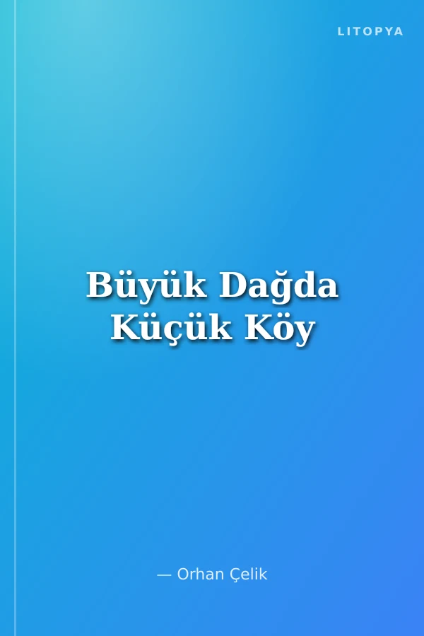 Büyük Dağda Küçük Köy
