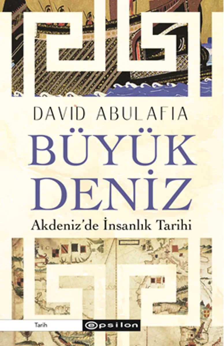 Büyük Deniz: Akdeniz'de İnsanlık Tarihi