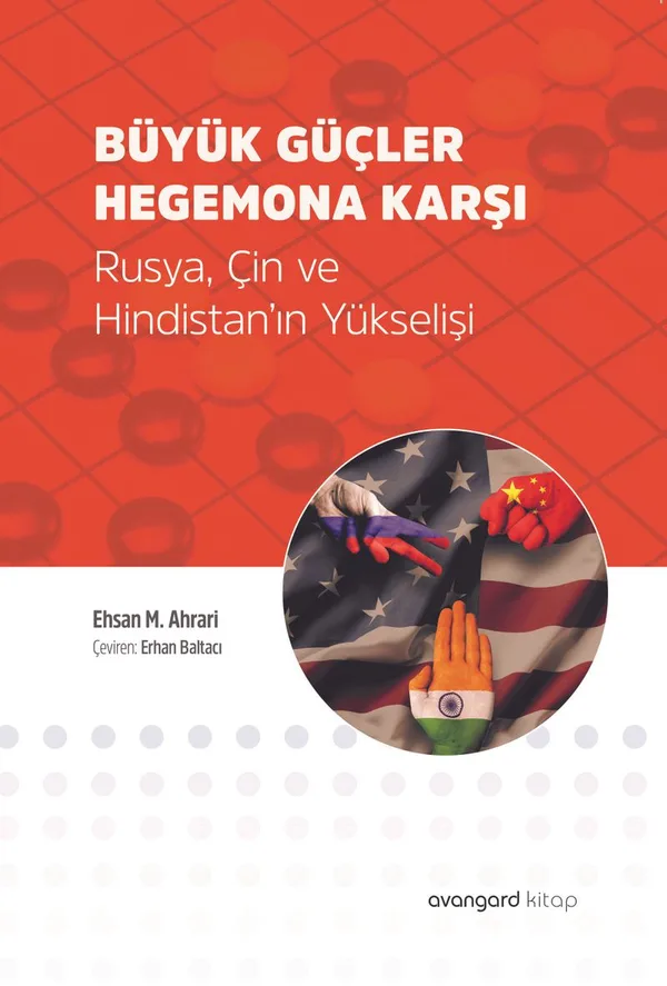 Büyük Güçler Hegemona Karşı Rusya, Çin ve Hindistan'ın Yükselişi