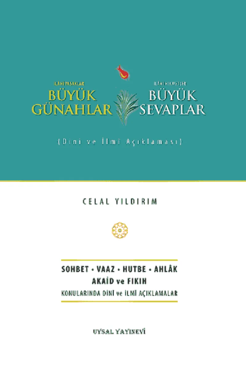 Büyük Günahlar Büyük Sevaplar Dini ve İlmi Açıklaması