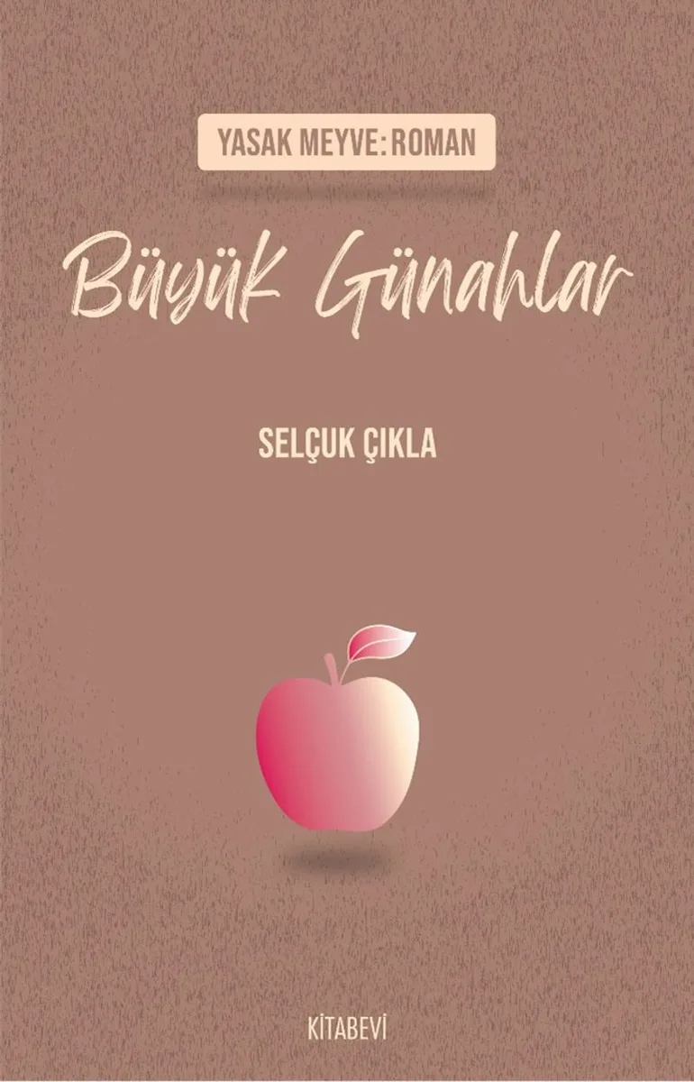 Büyük Günahlar Yasak Meyve:Roman