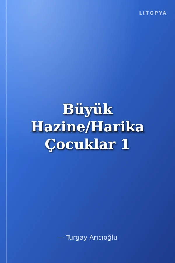 Büyük Hazine/Harika Çocuklar 1