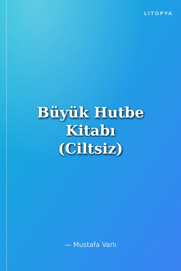 Büyük Hutbe Kitabı (Ciltsiz)