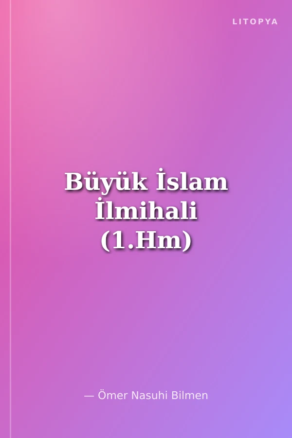 Büyük İslam İlmihali (1.Hm)