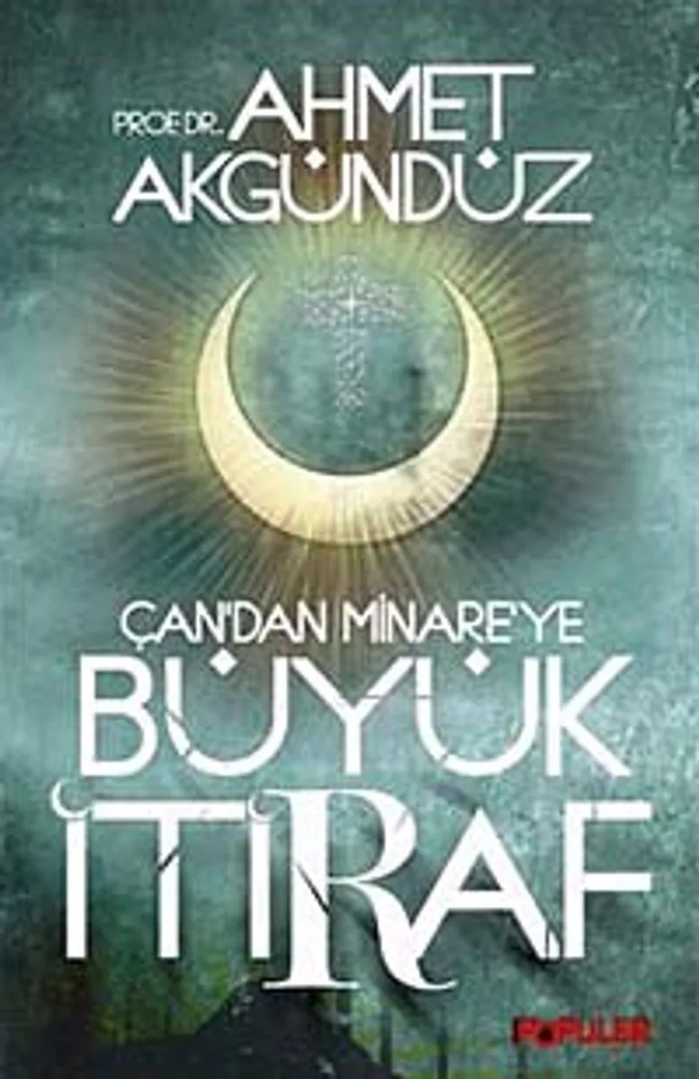 Büyük İtiraf Çan'dan Minare'ye