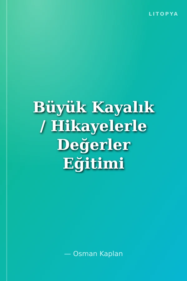 Büyük Kayalık / Hikayelerle Değerler Eğitimi 8