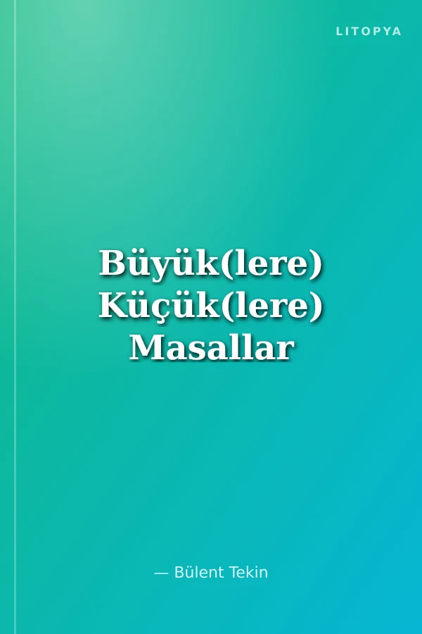 Büyük(lere) Küçük(lere) Masallar