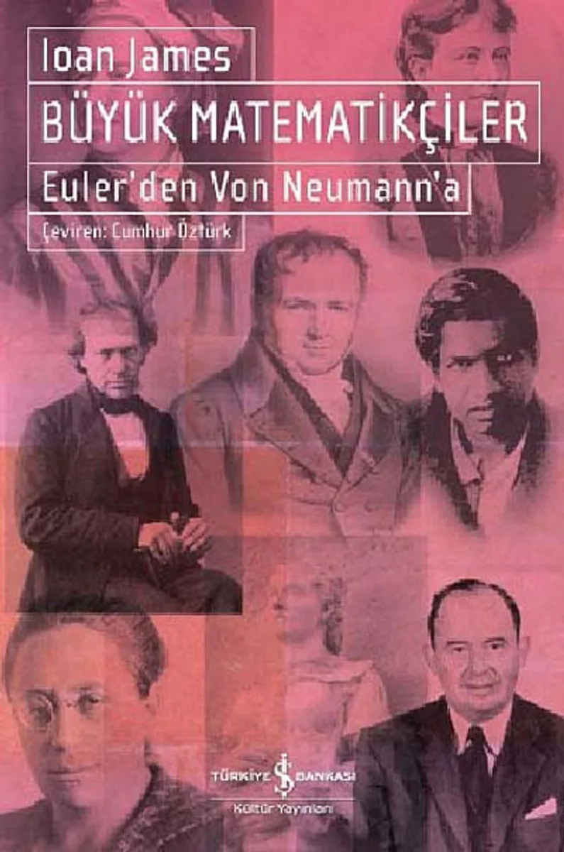 Büyük Matematikçiler Euler'den Von Neumann'a