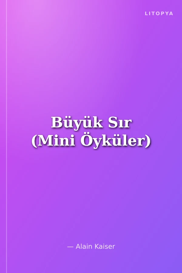 Büyük Sır (Mini Öyküler)