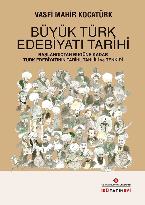 Büyük Türk Edebiyatı Tarihi Başlangıçtan Bugüne Kadar Türk Edebiyatının Tarihi, Tahlili ve Tenkidi