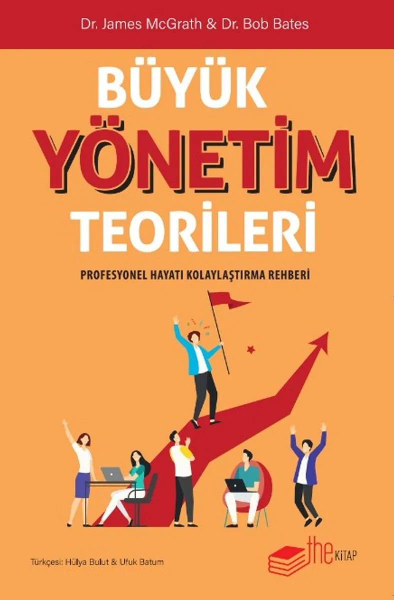 Büyük Yönetim Teorileri Profesyonel Hayatı Kolaylaştırma Rehberi
