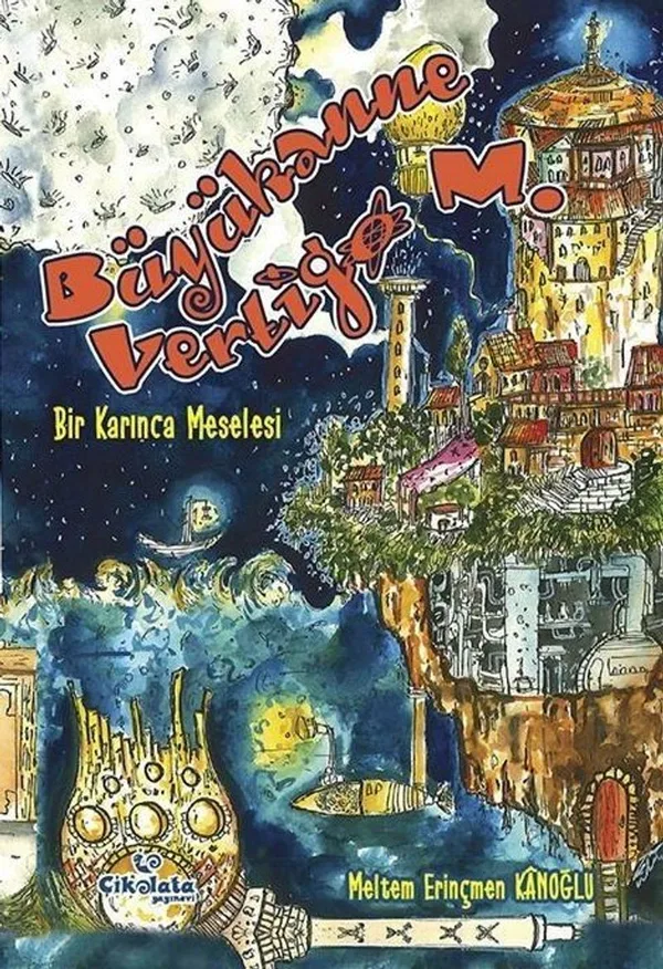 BüyükAnne Vetigo M. Bir Karınca Meselesi