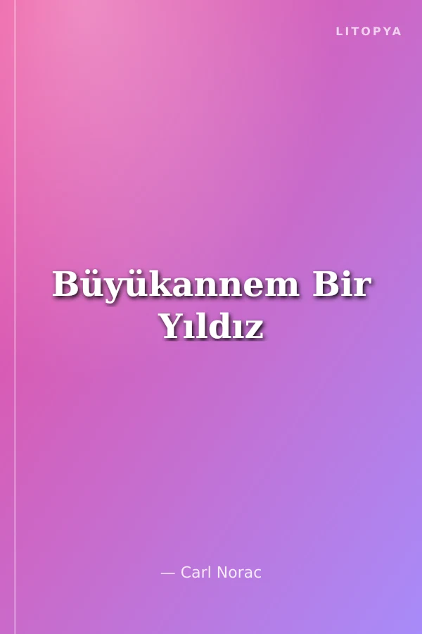 Büyükannem Bir Yıldız