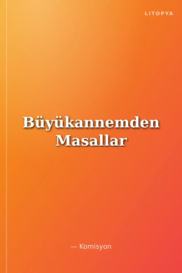 Büyükannemden Masallar