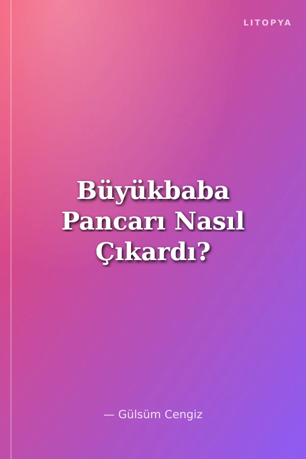 Büyükbaba Pancarı Nasıl Çıkardı?