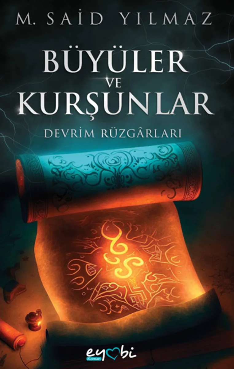 Büyüler Ve Kurşunlar - Devrim Rüzgarları